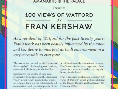 Amanartis at the Palace Presents 100 views of Watford