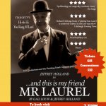 ...And This is My Friend Mr Laurel !