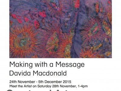 Art Exhibition - Making with a Message, Davida Macdonald