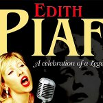 Edith Piaf - A Celebration of a Legend