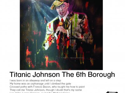 Exhibition 'The 6th Borough' by Len Gannon aka Titanic Johnson