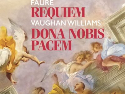 FAURE: REQUIEM  and VAUGHAN WILLIAMS: DONA NOBIS PACEM