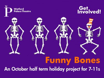 Funny Bones - Half Term Theatre project