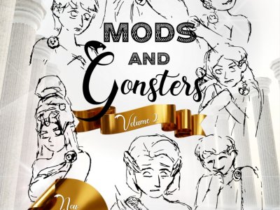 Mods and Gonsters | Volume 2