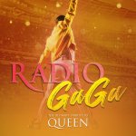 Radio Ga Ga - Celebrating the Champions of Rock Queen