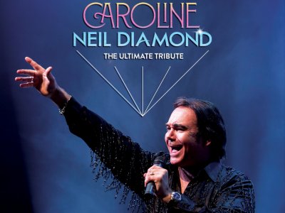 Sweet Caroline - The ultimate tribute to Neil Diamond