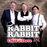 THE CHAS & DAVE TRIBUTE: RABBIT RABBIT