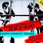 The Electric Head Radio Show - The Art of Violence