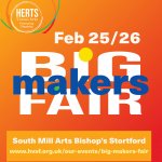 Herts Visual Arts and South Mill Arts announce Big Makers Fair