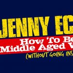 Jenny Eclair - How to be a Middle Aged Woman
