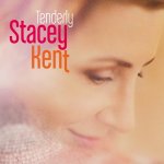 Stacey Kent - Tenderly Tour