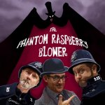 The Phantom Raspberry Blower
