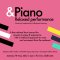 &amp;Piano Music Festival 2022 - Free Relaxed Performance / <span itemprop="startDate" content="2022-05-07T00:00:00Z">Sat 07 May 2022</span>