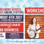 CANCELLED* Banjo Workshop (Streaming Across the Sea festival)
