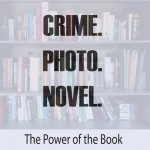 CRIME.PHOTO.NOVEL: The Power of the Book