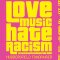 LOVE MUSIC HATE RACISM Huddersfield .. music, speakers, live art / <span itemprop="startDate" content="2018-06-15T00:00:00Z">Fri 15 Jun 2018</span>
