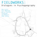 Market Gallery: Fieldworks: Dialogues in Psychogeography