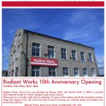 Radiant Works 10th Anniversary Opening
