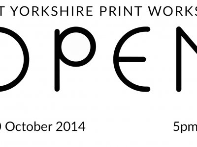 The West Yorkshire Print Workshop "Open" - Friday 10 October