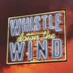 Whistle Down the Wind - Musical
