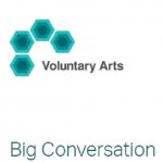 Big Conversation with Voluntary Arts