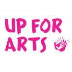 Up for Arts want to hear about your creative activities & events