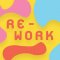 Rework