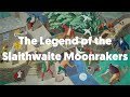 The Legend of the Slaithwaite Moonrakers