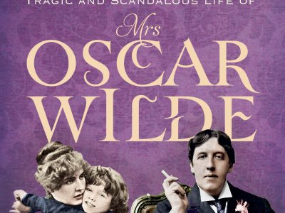 Constance: The Tragic and Scandalous Life of Mrs Oscar Wilde