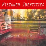 Exhibition: Mistaken Identities