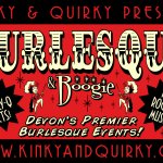 Kinky & Quirky's 2013 Burlesque Adventures!
