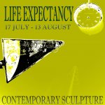 'LIFE EXPECTANCY' CONTEMPORARY SCULPTURE EXHIBITION