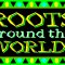 Roots Around the World