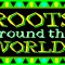 Roots Around the World